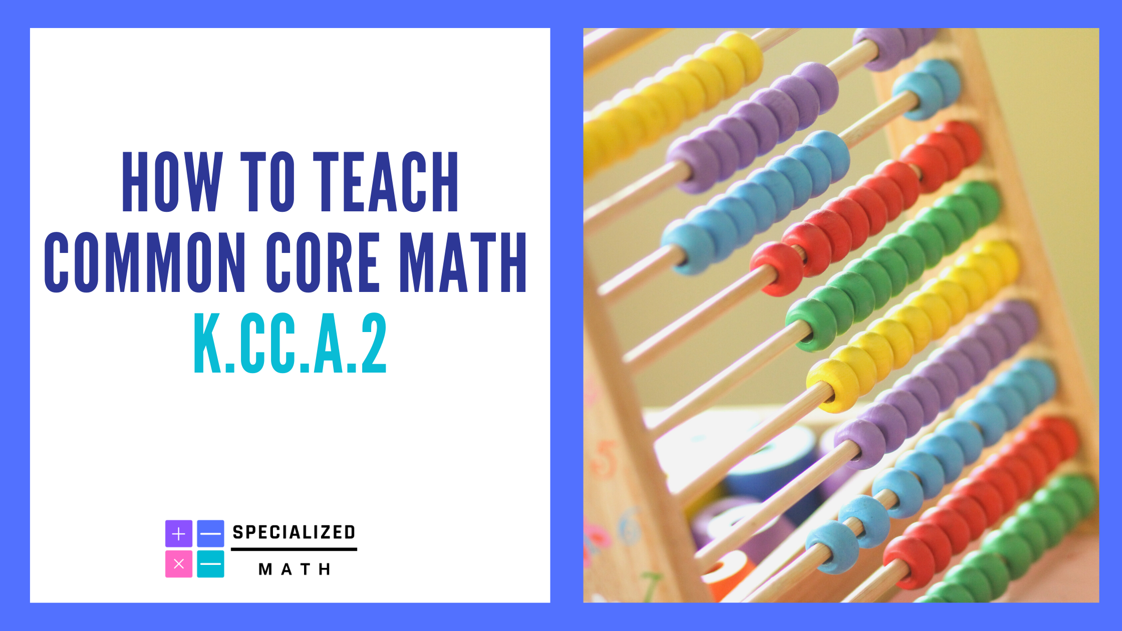 How to Teach K.CC.A.2 Specialized Math