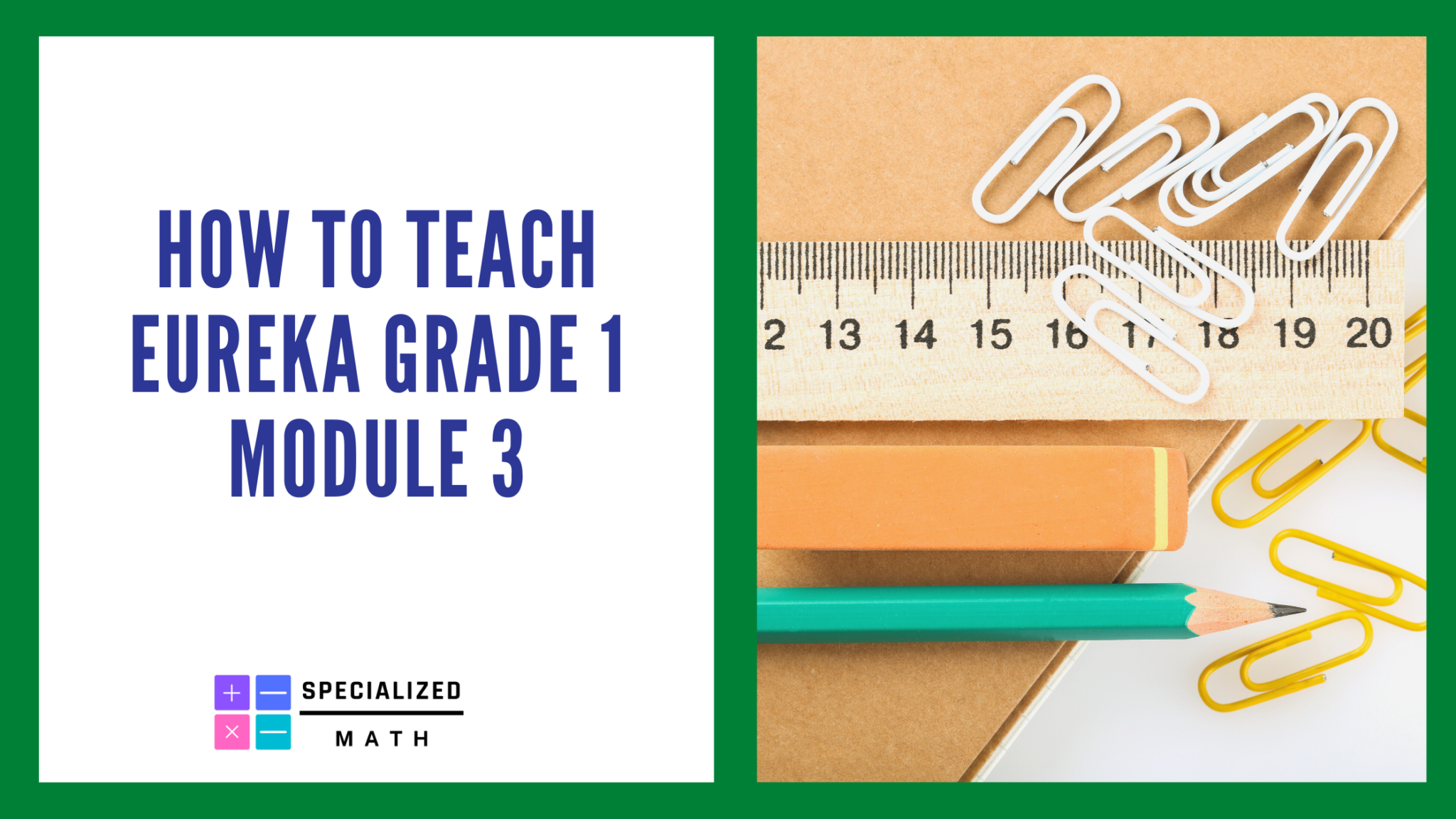 Teaching Eureka Math Grade 1 Module 3 - Specialized Math